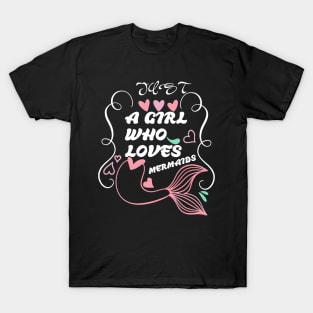 just a girl who loves mermaids T-Shirt